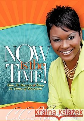 Now is the Time Harrison, C. C. 9781612155388 Xulon Press - książka