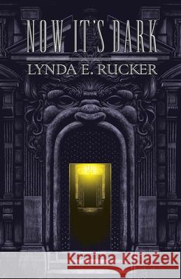 Now It's Dark Lynda E. Rucker 9781783807802 Swan River Press - książka