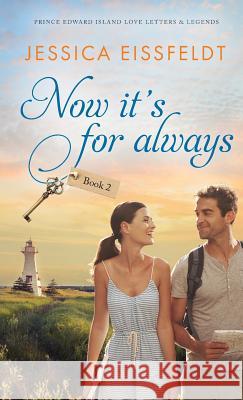 Now It's For Always Jessica Eissfeldt 9781989290019 J&j Publishing - książka