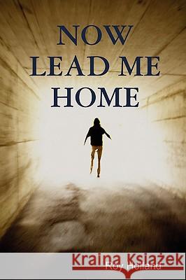 Now Lead ME Home Roy Holland 9780955974120 Diadem Books - książka