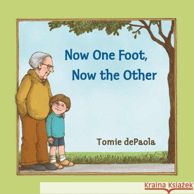 Now One Foot, Now the Other Tomie dePaola Tomie dePaola 9780142401040 Puffin Books - książka