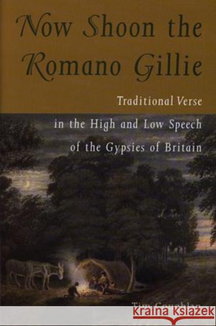 Now Shoon the Romano Gillie Tim Coughlan 9780708314982 University of Wales Press - książka