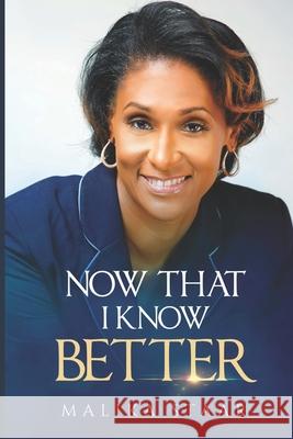 Now That I Know Better... Malika S. Carey 9781508515814 Createspace Independent Publishing Platform - książka