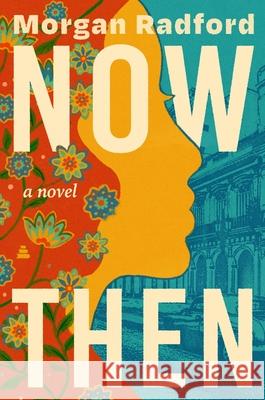 Now Then Morgan Radford 9780063457836 Amistad Press - książka