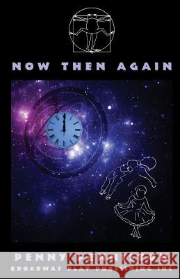 Now Then Again Penny Penniston 9780881456028 Broadway Play Publishing Inc - książka