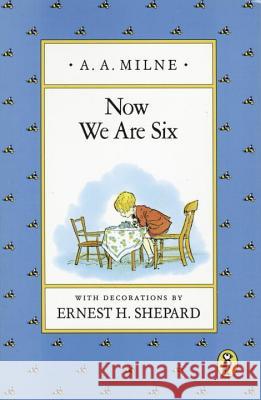 Now We Are Six A. A. Milne Ernest H. Shepard 9780140361247 Puffin Books - książka