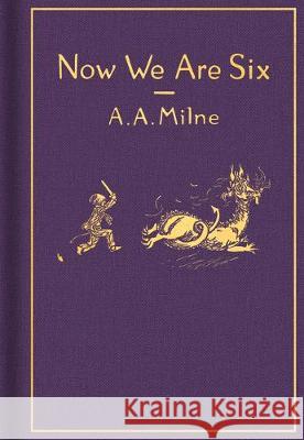 Now We Are Six: Classic Gift Edition A. A. Milne Ernest H. Shepard 9780593112335 Dutton Books for Young Readers - książka