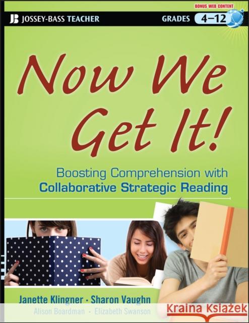 Now We Get It!: Boosting Comprehension with Collaborative Strategic Reading Klingner, Janette K. 9781118026090  - książka