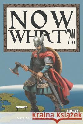 Now What?!! Michael G Kramer   9780648365013 Michael G Kramer Omieaust. - książka