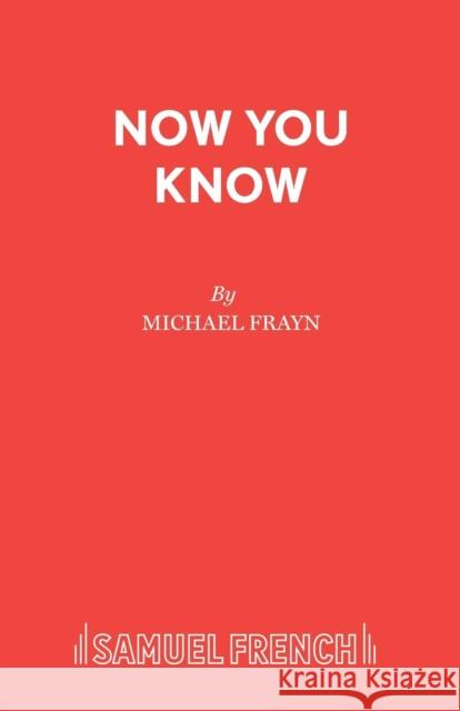 Now You Know Michael Frayn 9780573018480 Samuel French - książka