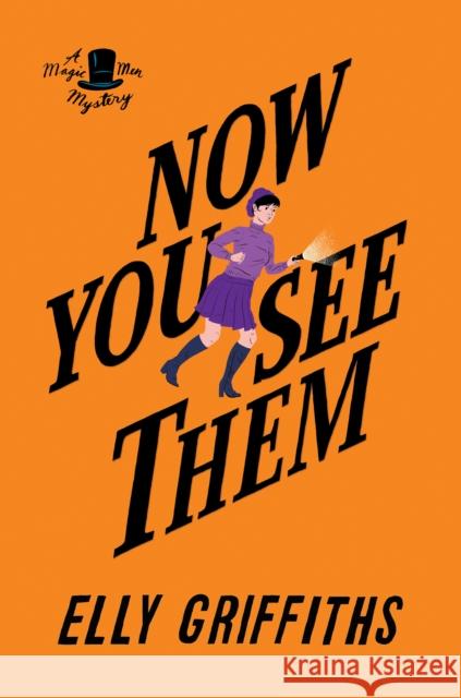 Now You See Them: A Mystery Griffiths, Elly 9781328971593 Mariner Books - książka