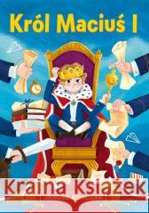 Nowa klasyka bez opracowania. Król Maciuś Korczak Janusz 9788368436761 Ibis/Books - książka