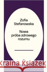 Nowa próba zdrowego rozumu Zofia Stefanowska-Treugutt 9788384420164 PIW - książka