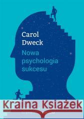 Nowa psychologia sukcesu Carol S. Dweck, Anna Czajkowska 9788328721654 Muza - książka