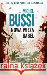 Nowa wieża Babel Michel Bussi 9788382890563 Świat Książki - książka