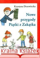 Nowe przygody Piątki z Zakątka w.4 Krystyna Drzewiecka 9788361880097 JustLuk - książka