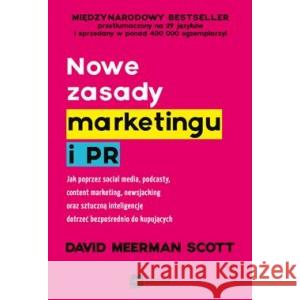 Nowe zasady marketingu i PR SCOTT DAVID MEERMAN 9788382310634 MT Biznes - książka