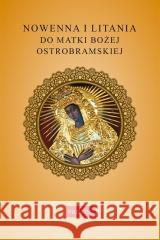 Nowenna i litania do Matki Bożej Ostrobramskiej Krzysztof Kurek 9788368328325 Promic - książka