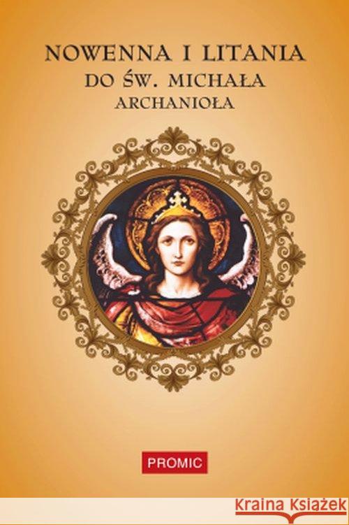 Nowenna i litania do św. Michała Archanioła  9788375025286 Promic - książka