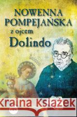 Nowenna pompejańska z ojcem Dolindo Nowakowski Krzysztof 9788382012675 ESPE - książka