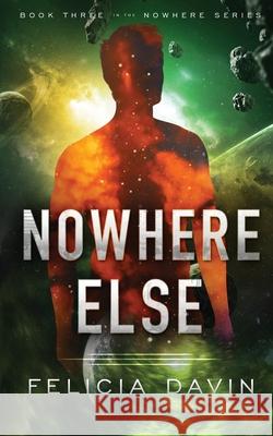 Nowhere Else Felicia Davin 9780998995755 Etymon Press - książka