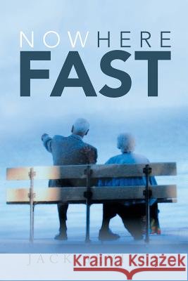 Nowhere Fast Jack Seville 9781543428384 Xlibris - książka