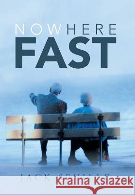Nowhere Fast Jack Seville 9781543428391 Xlibris - książka