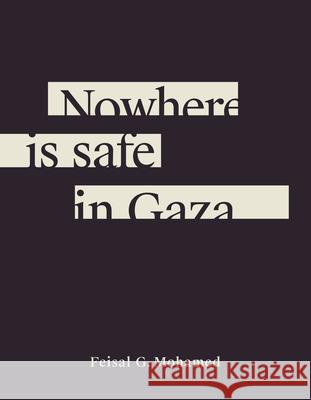 Nowhere Is Safe in Gaza Feisal G. Mohamed 9781771316736 Brick Books - książka