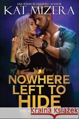 Nowhere Left to Hide Kat Mizera 9781700565082 Independently Published - książka