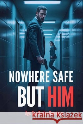 Nowhere Safe But Him - Age Gap Bratva Romance Orlov, Tatiana 9798235334885 Tatiana Orlov - książka