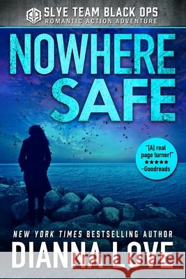 Nowhere Safe: Slye Temp Book 1 Dianna Love 9780988607910 Silver Hawk Press, LLC - książka