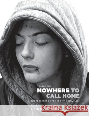 Nowhere to Call Home: Volume I: Photographs and Stories of the Homeless Denbok, Leah 9781525513091 FriesenPress - książka