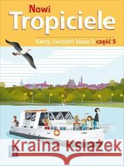 Nowi Tropiciele SP 3 ćwiczenia cz.5 WSiP praca zbiorowa 9788302181412 WSiP - książka