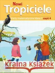 Nowi Tropiciele SP 3 Matematyka ćwiczenia cz.4 Beata Szpakowska, Dorota Zdunek 9788302181603 WSiP - książka