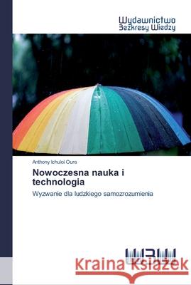 Nowoczesna nauka i technologia Ichuloi Oure, Anthony 9786202447850 Wydawnictwo Bezkresy Wiedzy - książka