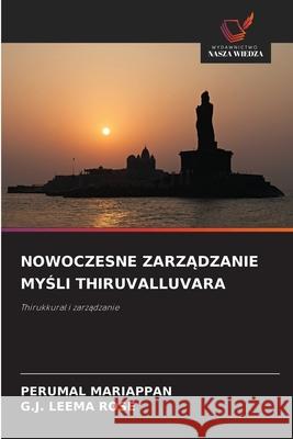 NOWOCZESNE ZARZADZANIE MYSLI THIRUVALLUVARA Mariappan, Perumal, LEEMA ROSE, G.J. 9786203915402 Wydawnictwo Nasza Wiedza - książka