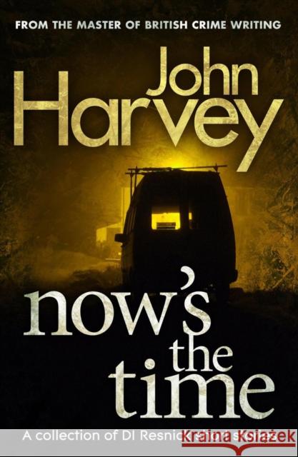 Now's The Time : A Collection of Resnick Short Stories Harvey, John 9780099567936 Resnick - książka