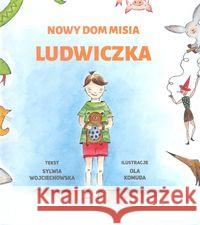 Nowy dom misia Ludwiczka Wojciechowska Sylwia 9788394881313 Mali Moi - książka