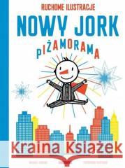 Nowy Jork. Piżamorama. Ruchome ilustracje w.2021 Frederique Bertrand, Michael Leblond 9788364011948 Wytwórnia - książka