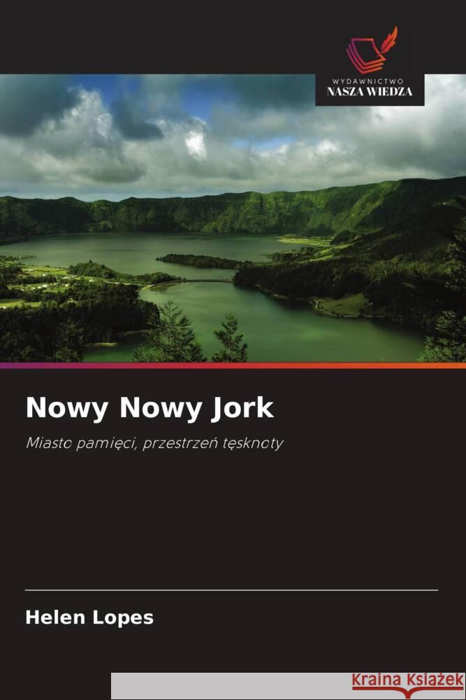 Nowy Nowy Jork Lopes, Helen 9786208575908 Wydawnictwo Nasza Wiedza - książka
