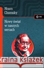 Nowy świat w naszych sercach Noam Chomsky 9788379983728 vis-a-vis Etiuda - książka