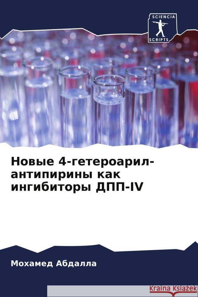 Nowye 4-geteroaril-antipiriny kak ingibitory DPP-IV Abdalla, Mohamed 9786206249818 Sciencia Scripts - książka
