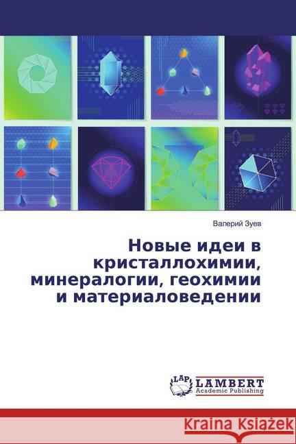 Nowye idei w kristallohimii, mineralogii, geohimii i materialowedenii Zuew, Valerij 9786200092663 LAP Lambert Academic Publishing - książka