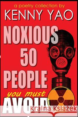 Noxious Fifty People You Must Avoid Kenny Yao 9781974461592 Createspace Independent Publishing Platform - książka