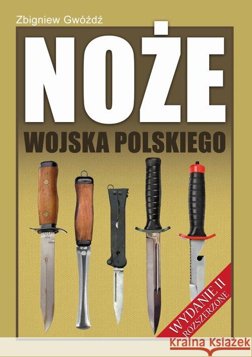 Noże Wojska Polskiego Gwóźdź Zbigniew 9788365495662 Napoleon V - książka