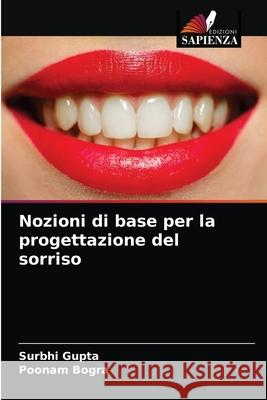 Nozioni di base per la progettazione del sorriso Surbhi Gupta, Poonam Bogra 9786204060644 Edizioni Sapienza - książka