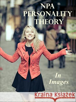 NPA Personality Theory in Images A. M. Benis 9781387230273 Lulu.com - książka