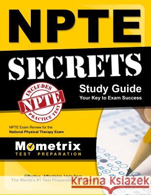 Npte Secrets Study Guide: Npte Exam Review for the National Physical Therapy Examination Exam Secrets Test Prep Team Npte 9781610723176 Mometrix Media LLC - książka