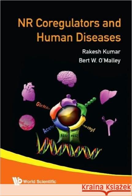 NR Coregulators and Human Diseases Kumar, Rakesh 9789812705365 World Scientific Publishing Company - książka