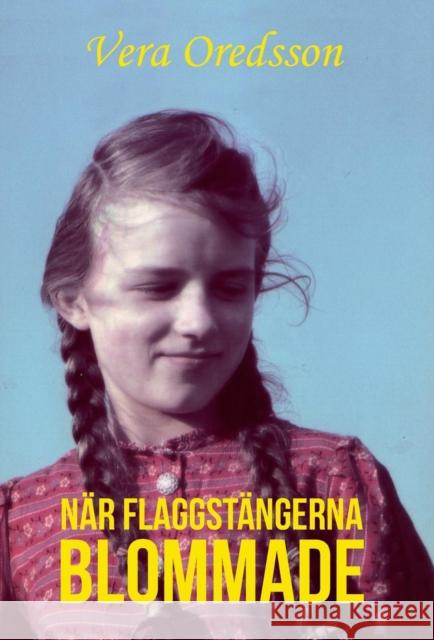 När flaggstängerna blommade Vera Oredsson 9789187339431 Logik - książka